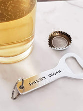 Load image into Gallery viewer, DAY DRINKER Beer Bottle Opener